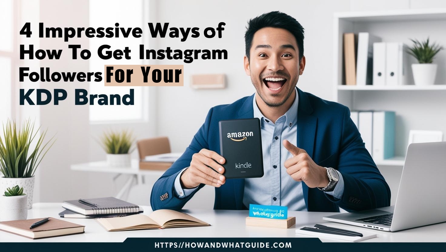 4 Impressive Ways of How to Get Instagram Followers for KDP Brand (kindle Publishing Brand).