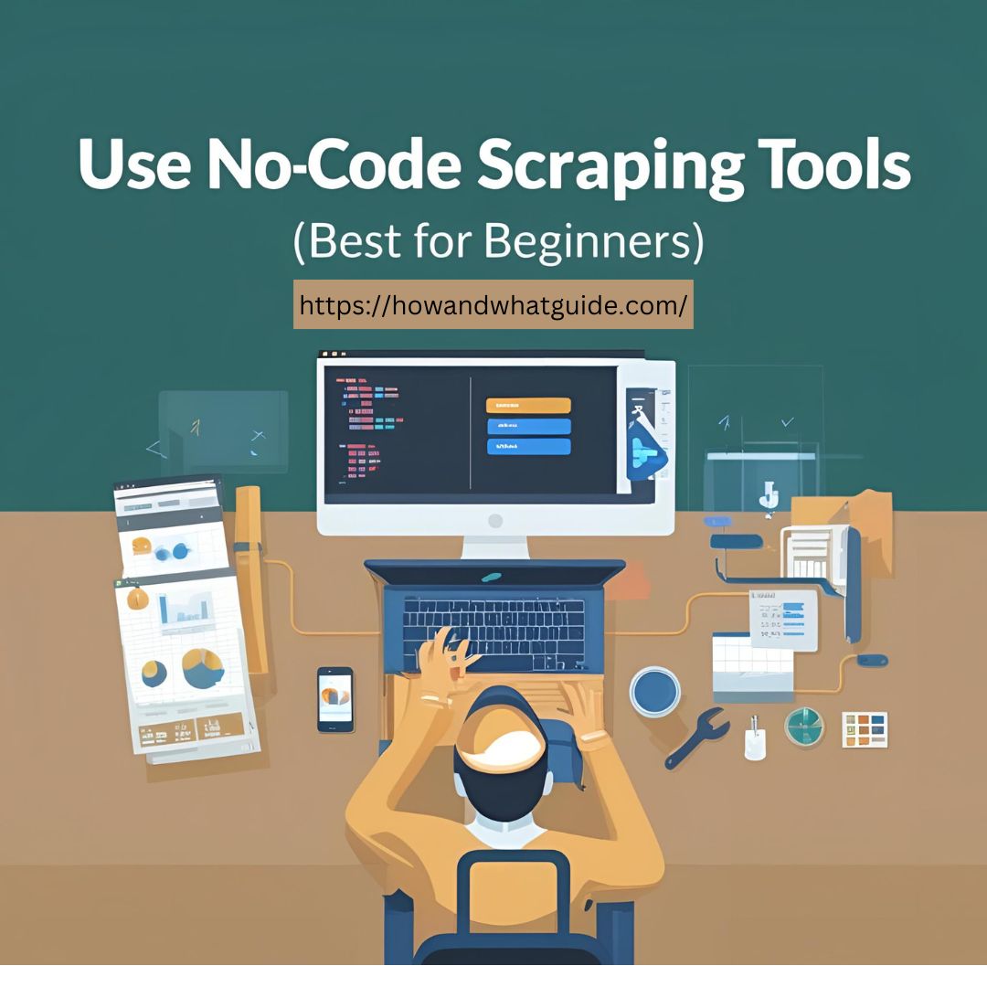 Use No-Code Scraping Tools (Best for Beginners)